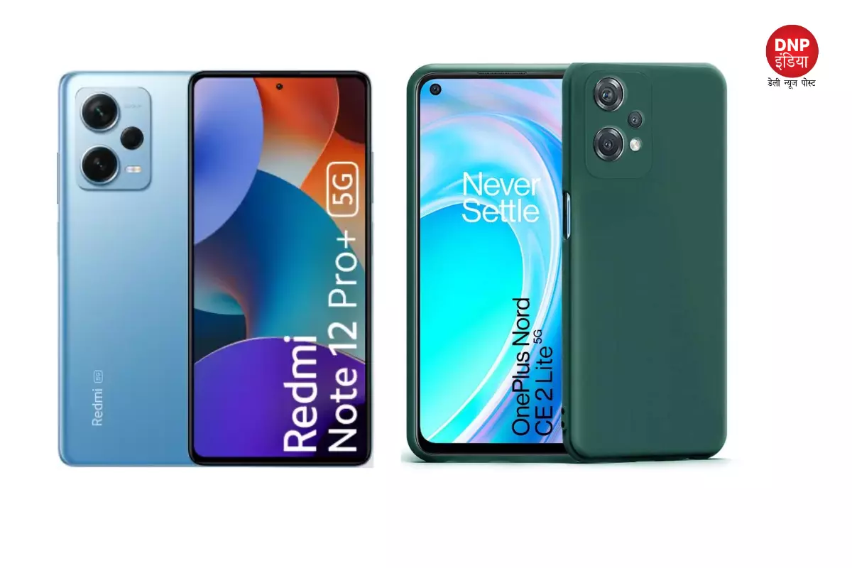 Redmi Note 12 Pro+ 5Gvs OnePlus Nord CE 2 Lite