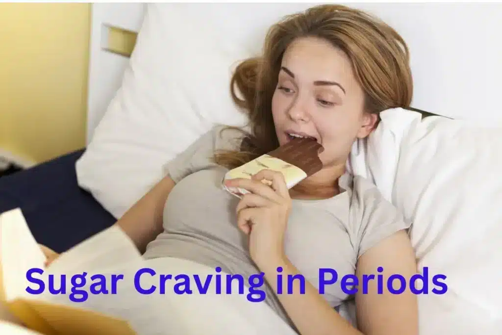 Sugar Craving in Periods