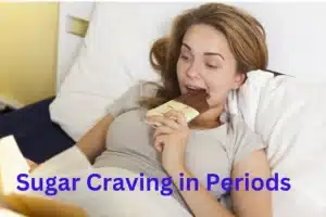 Sugar Craving in Periods